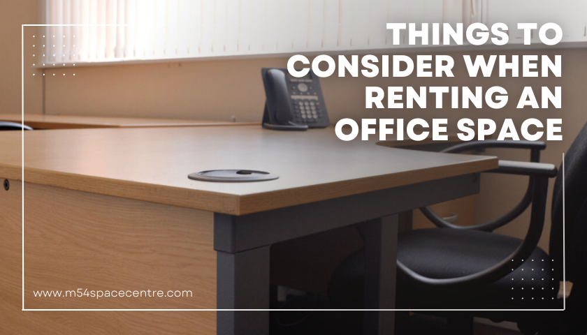 Things to consider when renting an office space